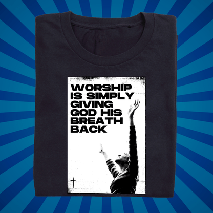 Worship is Breath - Zach Christian Apparel - Christian apparel